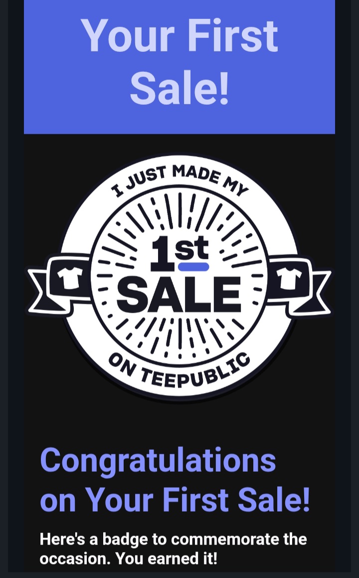 Pecah Telur Teepublic dan Dapat Badge First Sale: Rasanya Bikin Nagih!